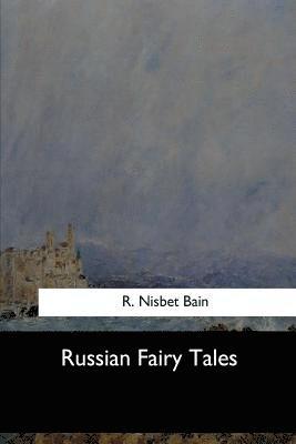 R. Nisbet Bain - Russian Fairy Tales, Häftad. Tillgänglighet: Lägg i varukorg