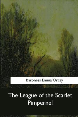 Baroness Emma Orczy - The League of the Scarlet Pimpernel, Häftad. Tillgänglighet: Lägg i varukorg