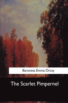 Baroness Emma Orczy - The Scarlet Pimpernel, Häftad. Tillgänglighet: Lägg i varukorg