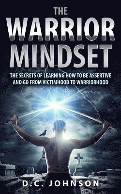 D C Johnson - Warrior Mindset, Häftad. Tillgänglighet: Lägg i varukorg