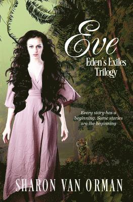Sharon Van Orman - Eve: Eden's Exiles Trilogy, Häftad. Tillgänglighet: Lägg i varukorg