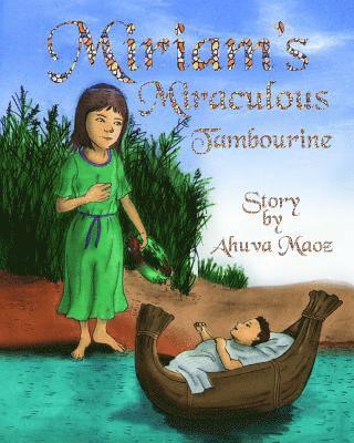 Julie G. Fox - Miriam's Miraculous Tambourine: Ancient Legends Reborn as Bedtime Stories, Häftad