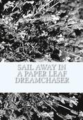 Sail Away In A Paper Leaf Dreamchaser
