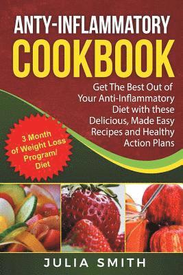 Julia Smith - Anti-Inflammatory Cookbook: Anti-Inflammatory Diet Weight Loss. Get The Best Out, Häftad. Tillgänglighet: Lägg i varukorg