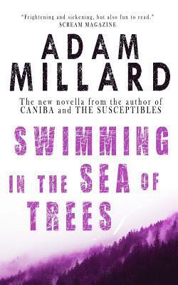 Adam Millard - Swimming in the Sea of Trees, Häftad. Tillgänglighet: Lägg i varukorg