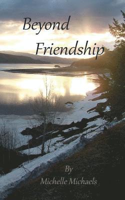 Michelle Michaels - Beyond Friendship, Häftad. Tillgänglighet: Lägg i varukorg