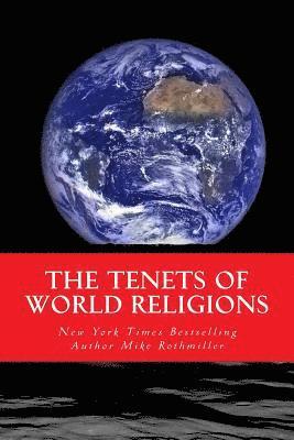 Mike Rothmiller - The Tenets of World Religions, Häftad. Tillgänglighet: Lägg i varukorg