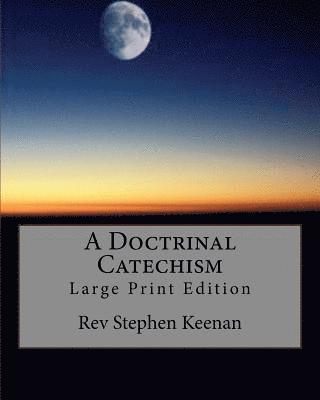 Stephen Keenan - A Doctrinal Catechism: Large Print Edition, Häftad. Tillgänglighet: Lägg i varukorg