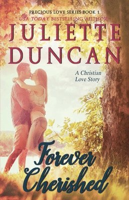 Juliette Duncan - Forever Cherished, Häftad. Tillgänglighet: Lägg i varukorg
