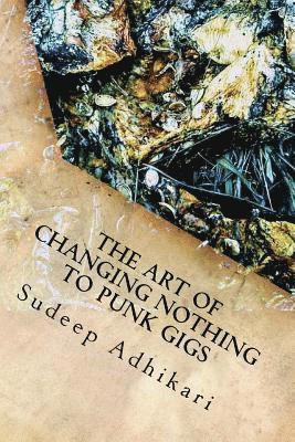 Alien Buddha - The Art of Changing Nothing to Punk Gigs, Häftad. Tillgänglighet: Lägg i varukorg