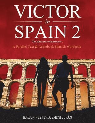 Cynthia Smith-Duran, Gordon Smith-Duran - VIctor's Adventures in Spain 2: The Adventure Continues, Häftad. Tillgänglighet: Lägg i varukorg