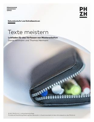 Thomas Hermann, Daniel Ammann - Texte meistern: Leitfaden für das Verfassen von Masterarbeiten, Häftad