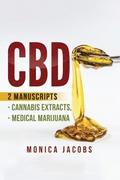 cbd: 2 Manuscripts - Cannabis Extracts, Medical Marijuana