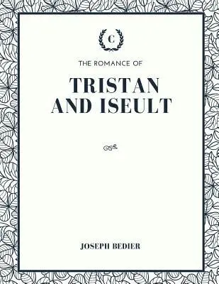 Joseph Bedier - The Romance of Tristan and Iseult, Häftad. Tillgänglighet: Lägg i varukorg