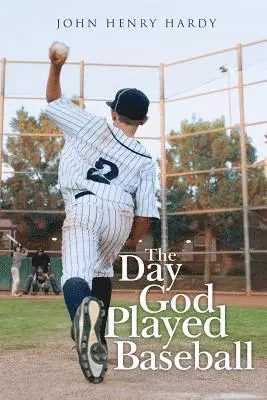 John Henry Hardy - The Day God Played Baseball, Häftad. Tillgänglighet: Lägg i varukorg