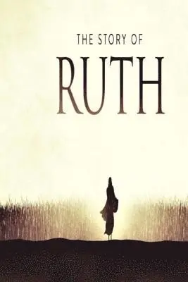 Justin Raulston - The Story of Ruth: A Small Group Study Through the Book of Ruth, Häftad. Tillgänglighet: Lägg i varukorg