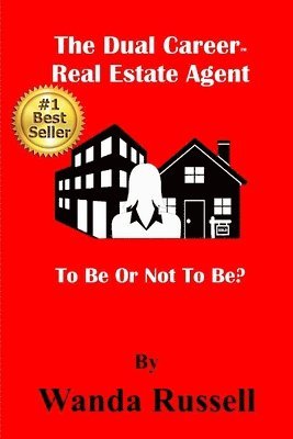 Wanda Russell - The Dual Career Real Estate Agent: To Be Or Not To Be?, Häftad. Tillgänglighet: Lägg i varukorg
