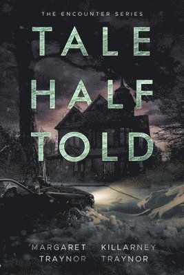 Margaret Traynor, Killarney Traynor - Tale Half Told, Häftad