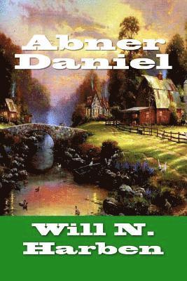 Will N. Harben - Abner Daniel, Häftad. Tillgänglighet: Lägg i varukorg