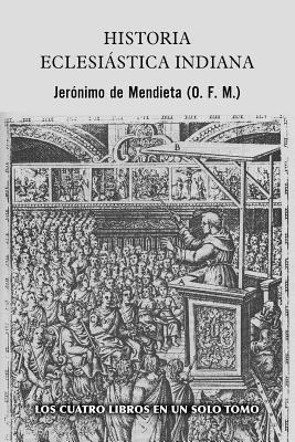 Jeronimo De Mendieta - Historia eclesiástica indiana, Häftad. Tillgänglighet: Lägg i varukorg