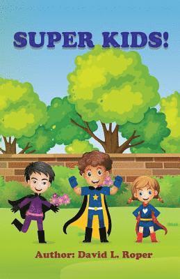 David L. Roper - Super Kids!, Häftad. Tillgänglighet: Lägg i varukorg