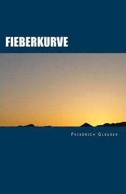 Friedrich Glauser - Fieberkurve: Russian Translation by Lioudmila Sharova, Häftad. Tillgänglighet: Lägg i varukorg