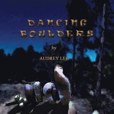 Audrey Lee - Dancing Boulders, Häftad