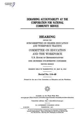 United States House of Representatives, Committee on Education and Th Workforce - Demanding accountability at the Corporation for National Community Service: hearing before the Subcommittee on Higher Education and Workforce Training, Häftad. Tillgänglighet: Lägg i varukorg