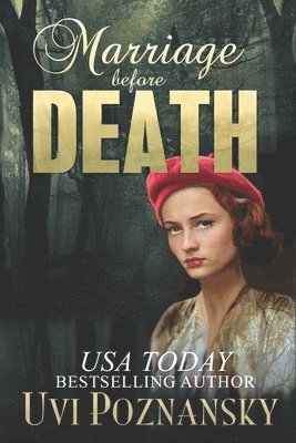 Uvi Poznansky - Marriage before Death: WWII Spy Thriller, Häftad. Tillgänglighet: Lägg i varukorg