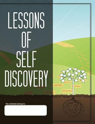 Lee Williams, Mark Frazier - Lessons of Self Discovery: Building a Child's Self-awareness, Self-Confidence and Self-Worth, Häftad