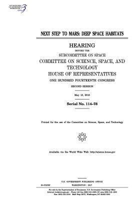 United States House of Representatives, Committee on Science Space and Tec 2011 - Next step to Mars: deep space habitats: hearing before the Subcommittee on Space, Häftad. Tillgänglighet: Lägg i varukorg