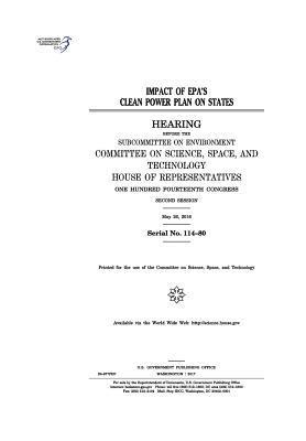 United States House of Representatives, Committee on Science Space and Tec 2011 - Impact of EPA's Clean Power Plan on states: hearing before the Committee on Environment, Häftad. Tillgänglighet: Lägg i varukorg