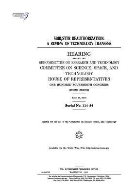 United States House of Representatives, Committee on Science Space and Tec 2011 - SBIR/STTR reauthorization: a review of technology transfer: hearing before the Subcommittee on Research and Technology, Häftad. Tillgänglighet: Lägg i varukorg