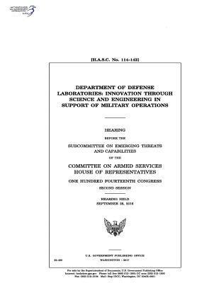 United States House of Representatives, Committee on Armed Services - Department of Defense laboratories: innovation through science and engineering in support of military operations: hearing before the Subcommittee on E, Häftad. Tillgänglighet: Lägg i varukorg