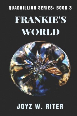 Joyz Riter-Macqueen, Joyz W. Riter - Frankie's World, Häftad. Tillgänglighet: Lägg i varukorg