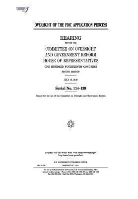 United States House of Representatives, Committee on Oversight and Gover Reform - Oversight of the FDIC application process: hearing before the Committee on Oversight and Government Reform, Häftad. Tillgänglighet: Lägg i varukorg