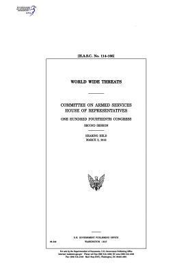 United States House of Representatives, Committee on Armed Services - World wide threats: Committee on Armed Services, Häftad. Tillgänglighet: Lägg i varukorg