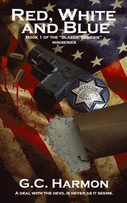 G. C. Harmon - Red, White and Blue: A Blazer Novel, Häftad. Tillgänglighet: Lägg i varukorg