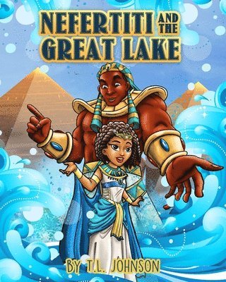 T L Johnson - Nefertiti & The Great Lake, Häftad