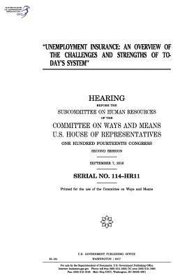 United States House of Representatives, Committee On Ways and Means - Unemployment insurance: an overview of the challenges and strengths of today's system: hearing before the Subcommittee on Human Resources of t, Häftad. Tillgänglighet: Lägg i varukorg