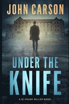 John Carson - Under The Knife, Häftad. Tillgänglighet: Lägg i varukorg