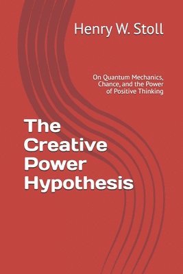 Henry W Stoll - Creative Power Hypothesis, Häftad. Tillgänglighet: Tillfälligt slut