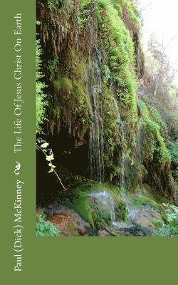 Paul McKinney - The Life Of Jesus Christ On Earth, Häftad. Tillgänglighet: Lägg i varukorg
