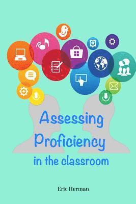 Eric Herman - Assessing Proficiency in the Classroom, Häftad. Tillgänglighet: Lägg i varukorg