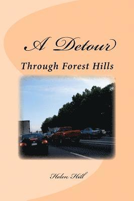 Helen Hill - A Detour: (Through Forest Hills), Häftad