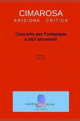 Domenico Cimarosa, Simone Perugini - Cimarosa: Concerto Per Fortepiano E Altri Stromenti, Häftad