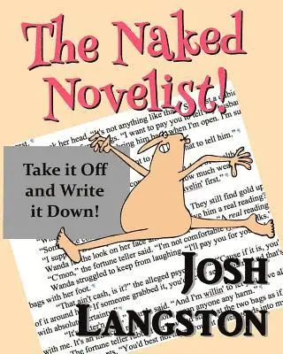 Josh Langston - The Naked Novelist: Take it Off and Write it Down!, Häftad. Tillgänglighet: Lägg i varukorg