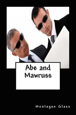 Montague Glass - Abe and Mawruss: Being Further Adventures of Potash and Perlmutter, Häftad
