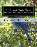 All About Birds: Short Stories, Lessons and More: Bilingual English and Spanish