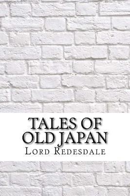 Lord Redesdale - Tales of Old Japan, Häftad